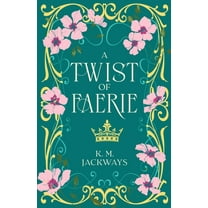 A Twist of Faerie, (Paperback)