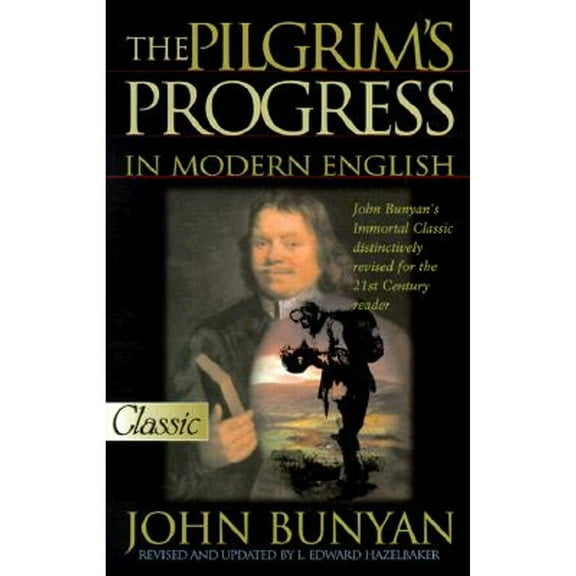 Pre-Owned Pilgrim's Progress in Modern English (Updated) (Paperback 9780882707570) by L Edward Hazelbaker