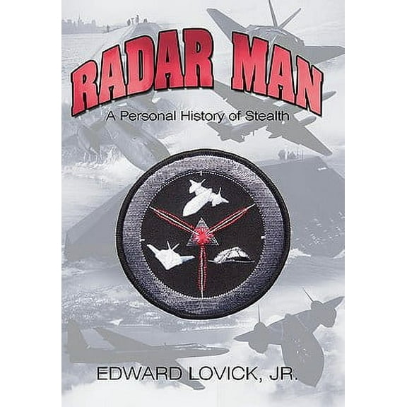 Radar Man: A Personal History of Stealth (Paperback)