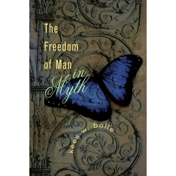 The Freedom of Man in Myth (Paperback)