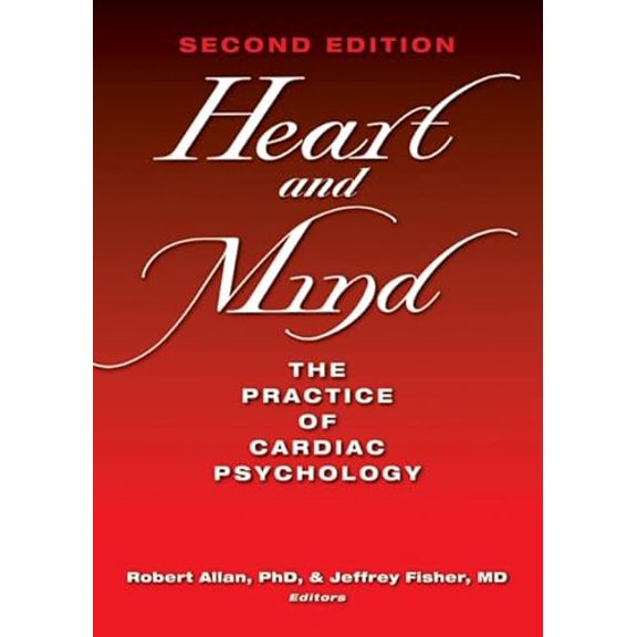 Pre-Owned Heart and Mind : The Practice of Cardiac Psychology (Edition 2) (Hardcover)