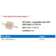 thumbnail image 2 of PCV Valve - Compatible with 1999 - 2003 Saab 9-5 3.0L V6 2000 2001 2002, 2 of 2
