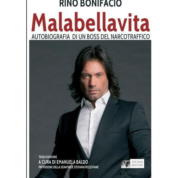 Malabellavita - autobiografia di un boss del narcotraffico, (Paperback)