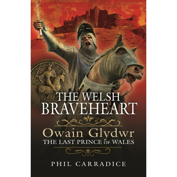 The Welsh Braveheart