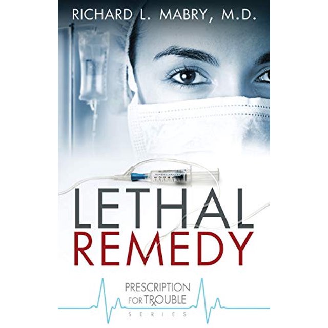 Lethal Remedy (Prescription for Trouble, Book 4)