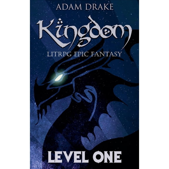 Kingdom Kingdom Level One: LitRPG Epic Fantasy, Book 1, (Paperback)