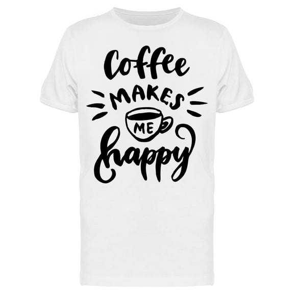 Coffee Makes Me Happy  T-Shirt Men -Image by Shutterstock, Male XX-Large