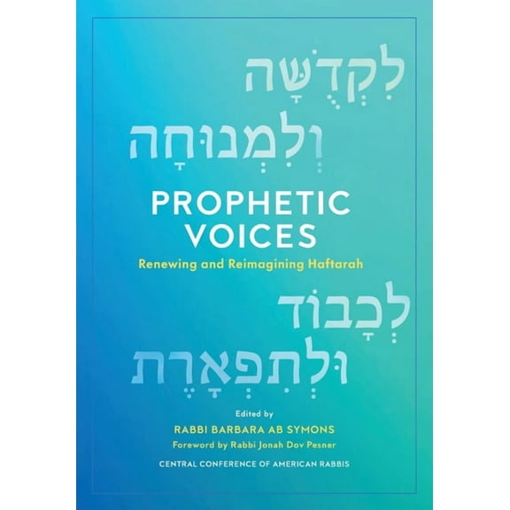 Prophetic Voices: Renewing and Reimagining Haftarah, (Paperback)