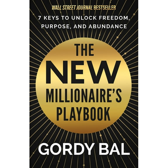 Pre-Owned The New Millionaire's Playbook: 7 Keys to Unlock Freedom, Purpose, and Abundance (Hardcover) 1401976298 9781401976293