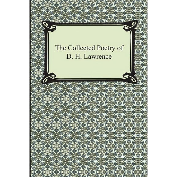 The Collected Poetry of D. H. Lawrence (Paperback)