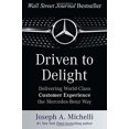 thumbnail image 1 of Driven to Delight: Delivering World-Class Customer Experience the Mercedes-Benz Way, 1 of 2