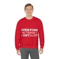 thumbnail image 5 of Everyone Was Thinking It I Just Said It, Funny Sweatshirt, Humor Sweater, Sarcasm, Sarcastic, Men's, Women's, Unisex, 5 of 9