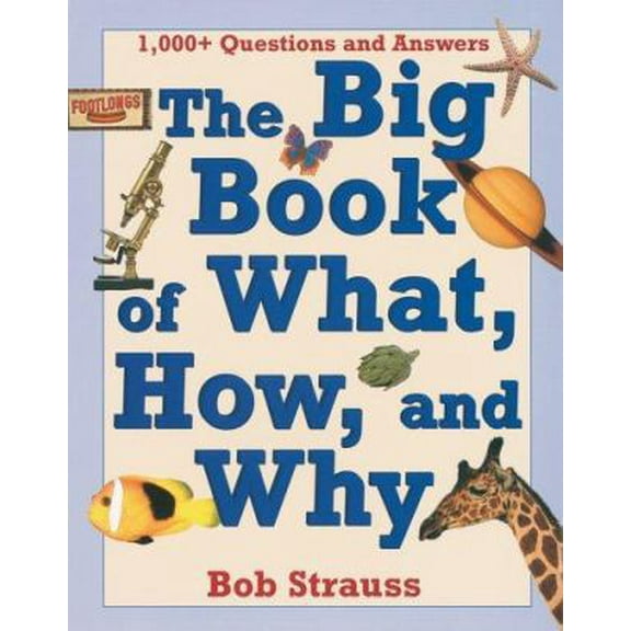 Pre-Owned The Big Book of What, How, and Why (Hardcover) 1402729006 9781402729003