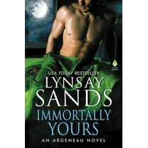 Argeneau Novel Immortally Yours: An Argeneau Novel, Book 26, (Hardcover)