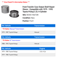 thumbnail image 2 of Front Transfer Case Output Shaft Repair Sleeve - Compatible with 1979 - 1995 Toyota Pickup 2.2L 4-Cylinder 1980 1981 1982 1983 1984 1985 1986 1987 1988 1989 1990 1991 1992 1993 1994, 2 of 2