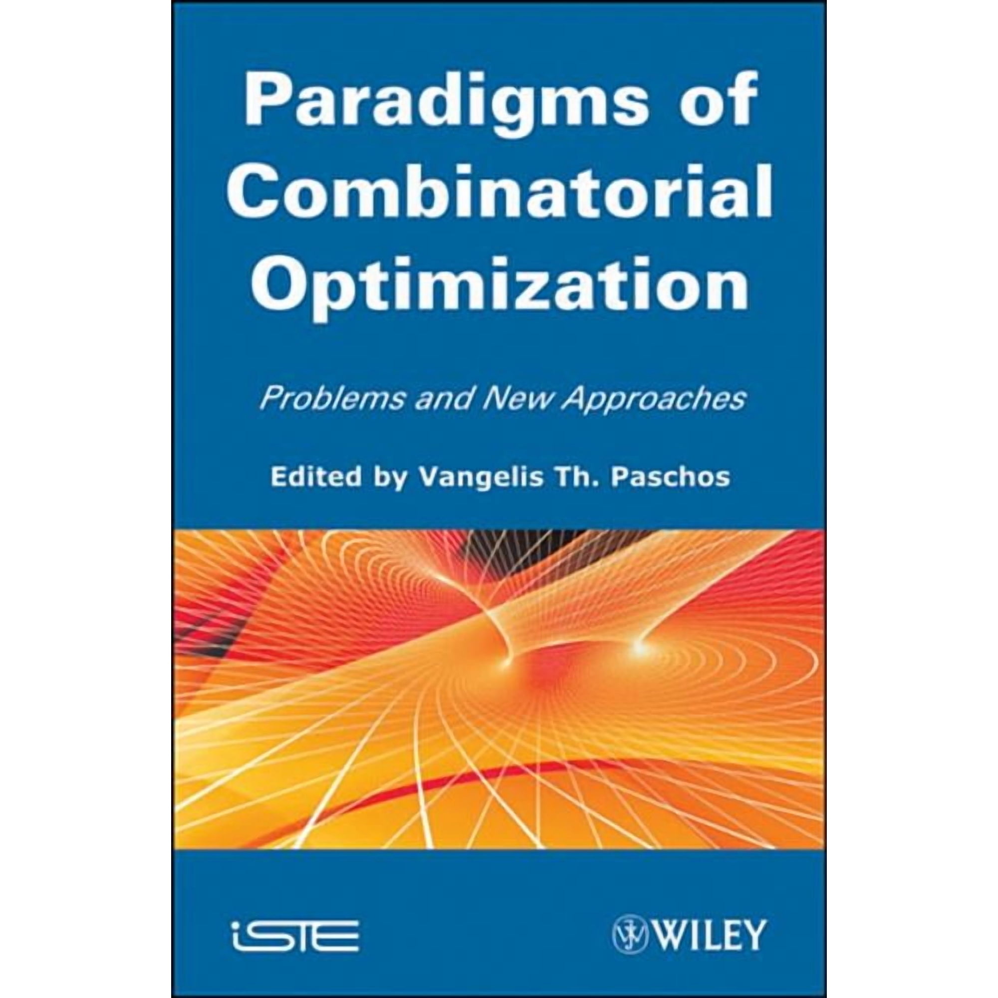 Paradigms of Combinatorial Optimization: Problems and New Approaches Volume 2 (Hardcover)