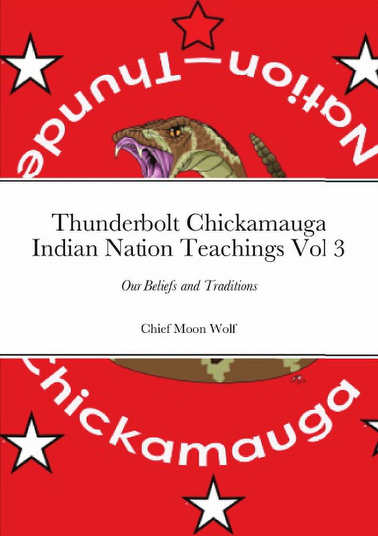Thunderbolt Chickamauga Indian Nation Teachings Vol 3