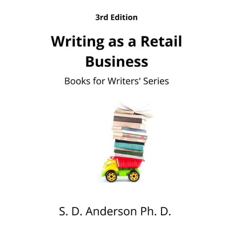 Writing As A Retail Business: Books for Writers Series (Paperback)