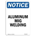 thumbnail image 1 of SignMission OS-NS-A-1218-V-10138 12 x 18 in. OSHA Notice Sign - Aluminum Mig Welding, 1 of 1