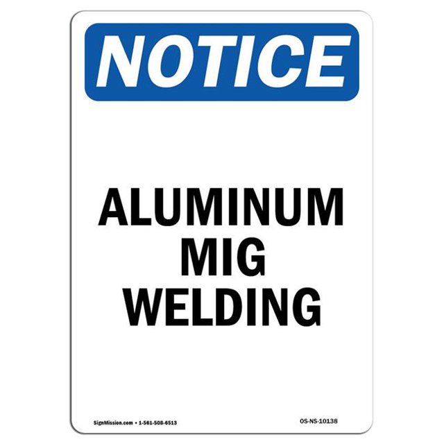 SignMission OS-NS-A-1218-V-10138 12 x 18 in. OSHA Notice Sign - Aluminum Mig Welding