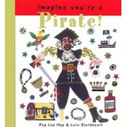 Imagine You're a Pirate!, Used [Hardcover]