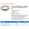 thumbnail image 2 of Front Inner Wheel Bearing - Compatible with 1998 - 2004 Nissan Frontier 3.3L V6 1999 2000 2001 2002 2003, 2 of 2