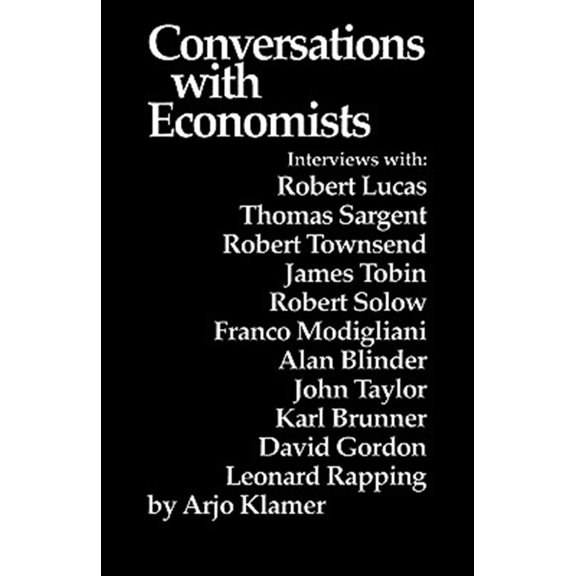 Pre-Owned Conversations With Economists: New Classical Economists and Opponents Speak Out on the Current Controversy in Macroeconomics (Paperback) 0865981558 9780865981553