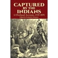thumbnail image 1 of Pre-Owned Captured by the Indians : 15 Firsthand Accounts, 1750-1870 (Paperback) 9780486249018, 1 of 1