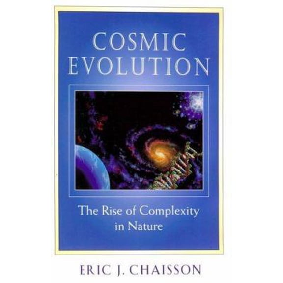 Pre-Owned Cosmic Evolution : The Rise of Complexity in Nature (Hardcover) 067400342X 9780674003422