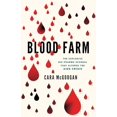 thumbnail image 1 of Pre-Owned Blood Farm: The Explosive Big Pharma Scandal That Altered the AIDS Crisis (Hardcover) 1635768888 9781635768886, 1 of 1