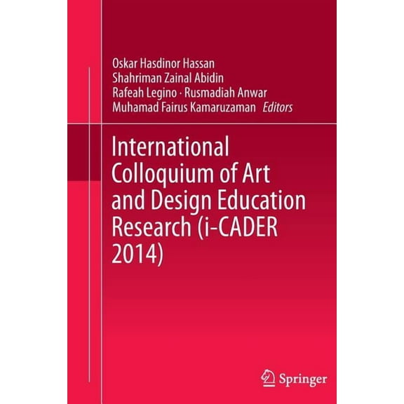 International Colloquium of Art and Design Education Research (I-Cader 2014), (Paperback)