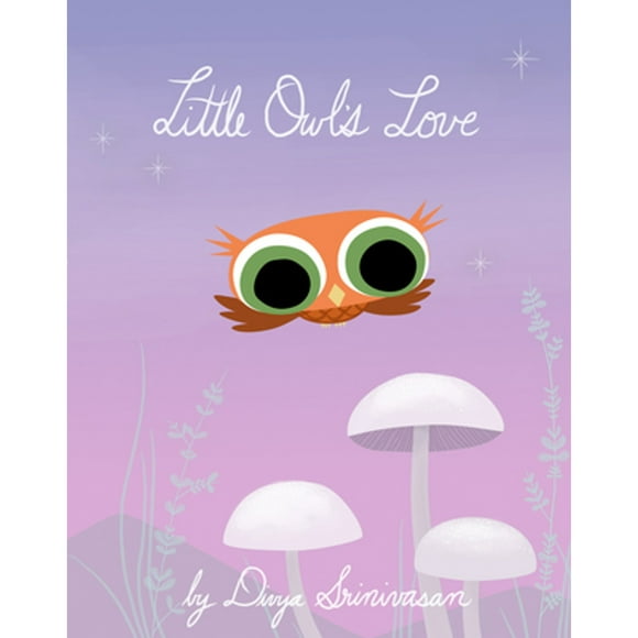 Pre-Owned Little Owl's Love (Hardcover 9780593204047) by Divya Srinivasan