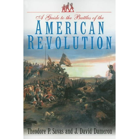 Guide to the Battles of the American Revolution, (Paperback)