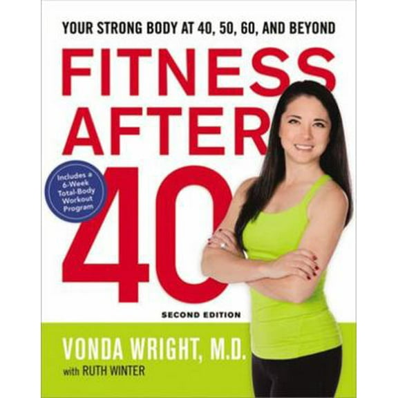 Pre-Owned Fitness After 40: Your Strong Body at 40, 50, 60, and Beyond (Paperback) 081444900X 9780814449004