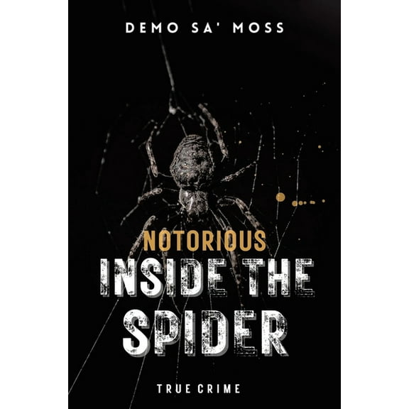 Notorious Inside The Spider (Paperback)