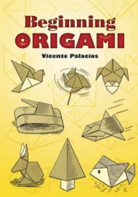 Pre-Owned Beginning Origami (Paperback) 0486461939 9780486461939