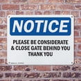 thumbnail image 4 of (2 Pack) Please Be Considerate & Close Gate Behind OSHA Notice Sign 14 Inch X 10 Inch Plastic Sign, Weather Resistant, UV Protected for Workplace, Business, and Construction Site, Made, 4 of 8