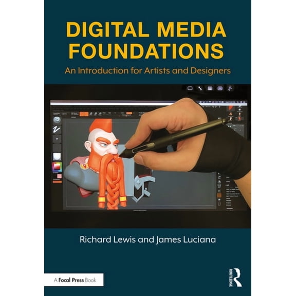Digital Media Foundations: An Introduction for Artists and Designers, (Paperback)