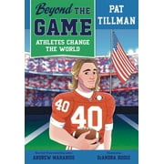 Beyond the Game: Athletes Change the World: Beyond the Game: Pat Tillman (Hardcover)