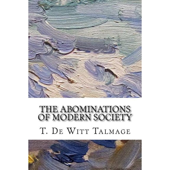 The Abominations of Modern Society (Paperback)