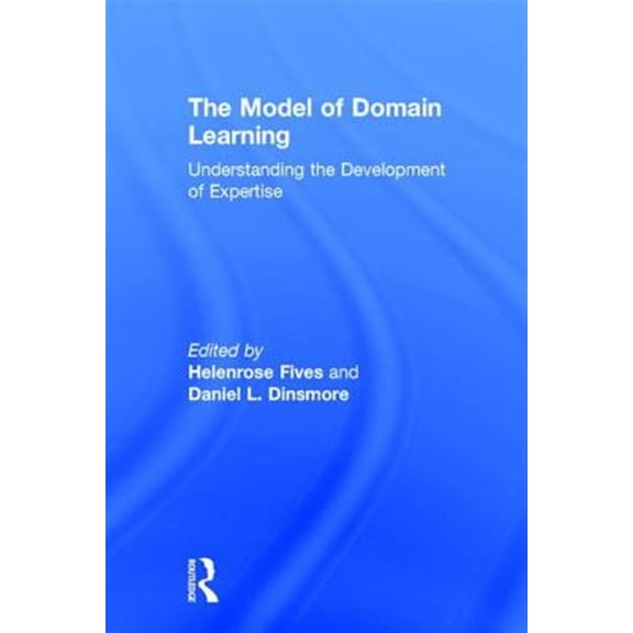 Pre-Owned The Model of Domain Learning: Understanding the Development of Expertise, (Hardcover)