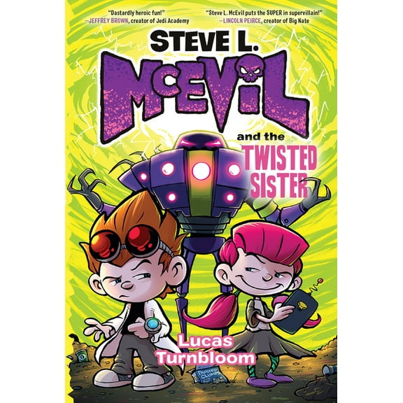 Steve L. McEvil Steve L. McEvil and the Twisted Sister, (Hardcover)