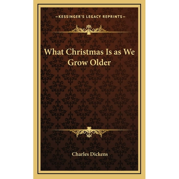 What Christmas Is as We Grow Older (Hardcover)