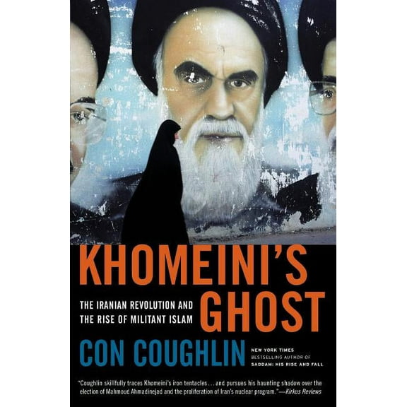 Khomeini's Ghost: The Iranian Revolution and the Rise of Militant Islam, (Paperback)