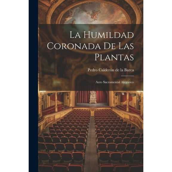 La humildad coronada de las plantas (Paperback)