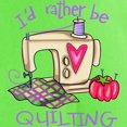thumbnail image 3 of CafePress - I'd Rather Be Quilting Light T Shirt - Light T-Shirt - CP, 3 of 4