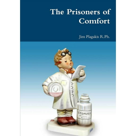 The Prisoners of Comfort, (Paperback)