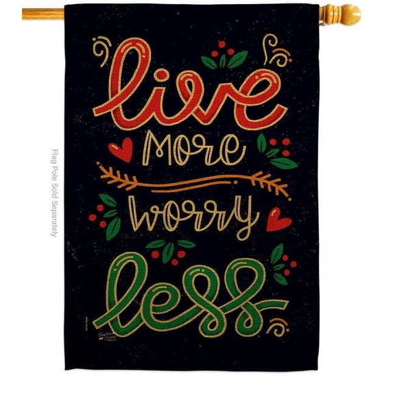 Angeleno Heritage H137184-BO 28 x 40 in. Worry Less Sweet Life Inspirational Double-Sided Decorative Vertical House Flags - Decoration Banner Garden Yard Gift