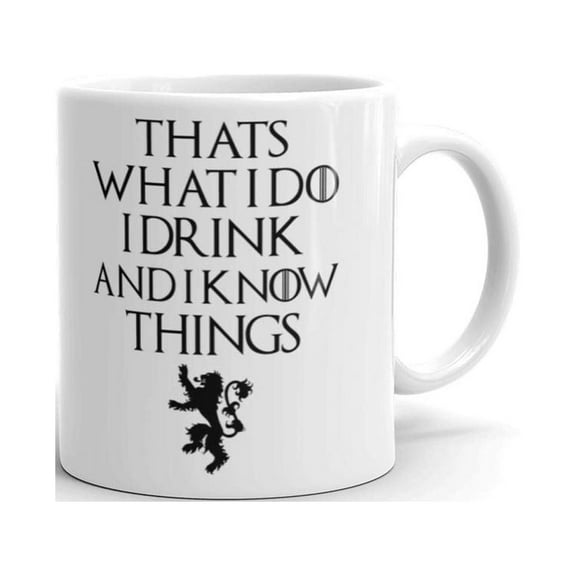 11 oz Tyrion Lannister Thats What I Do I Drink And I Know Things Game of Thrones Novelty Ceramic Coffee Mug