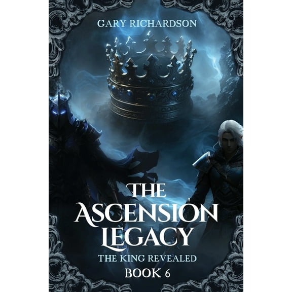 The Ascension Legacy - Book 6: The King Revealed, (Paperback)